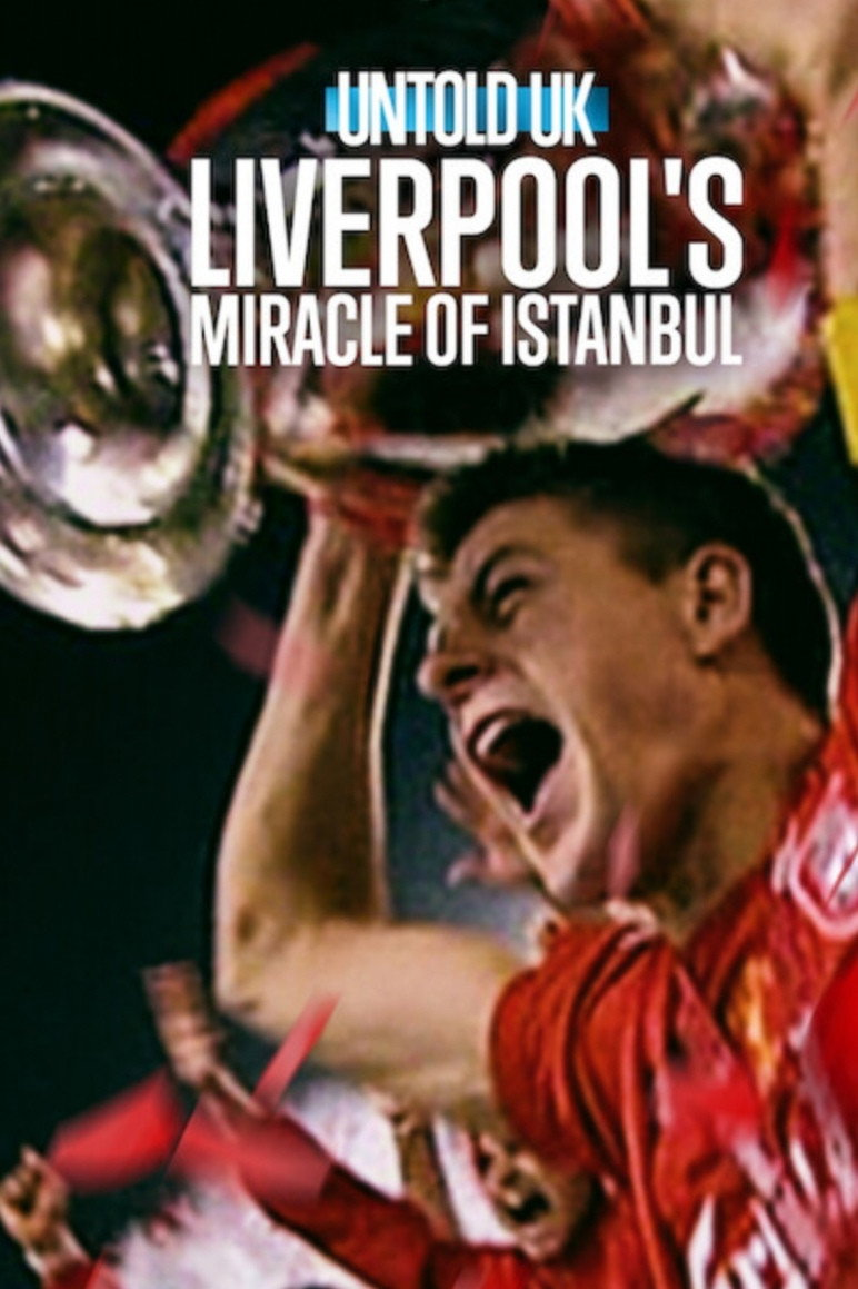 Poster phim Bí Mật Giới Thể Thao Anh Quốc: Phép Màu Istanbul Của Liverpool trên Phim Mới