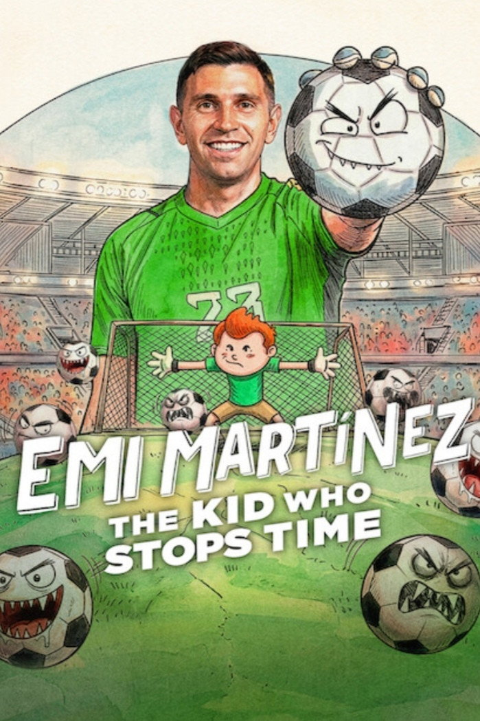 Poster phim Emi Martínez Cậu Bé Ngừng Thời Gian (Dibu Martínez: El pibe que ataja el tiempo) trên Phim Mới