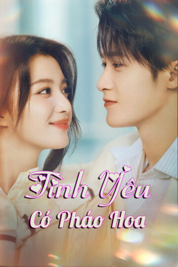 Poster phim Tình Yêu Có Pháo Hoa trên Phim Mới